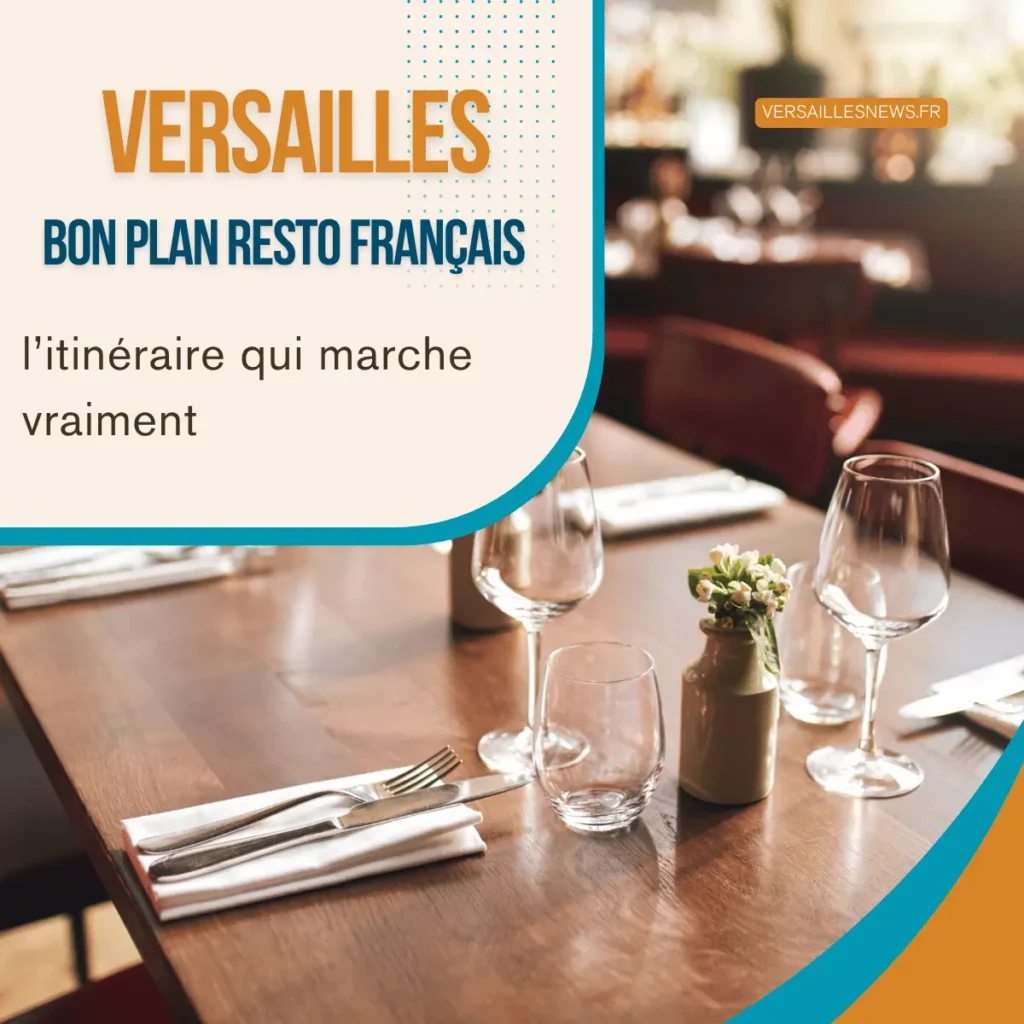 Versailles + bon plan resto français pas cher : l’itinéraire qui marche vraiment 1 Versailles bon plan resto francais pas cher litineraire qui marche vraiment