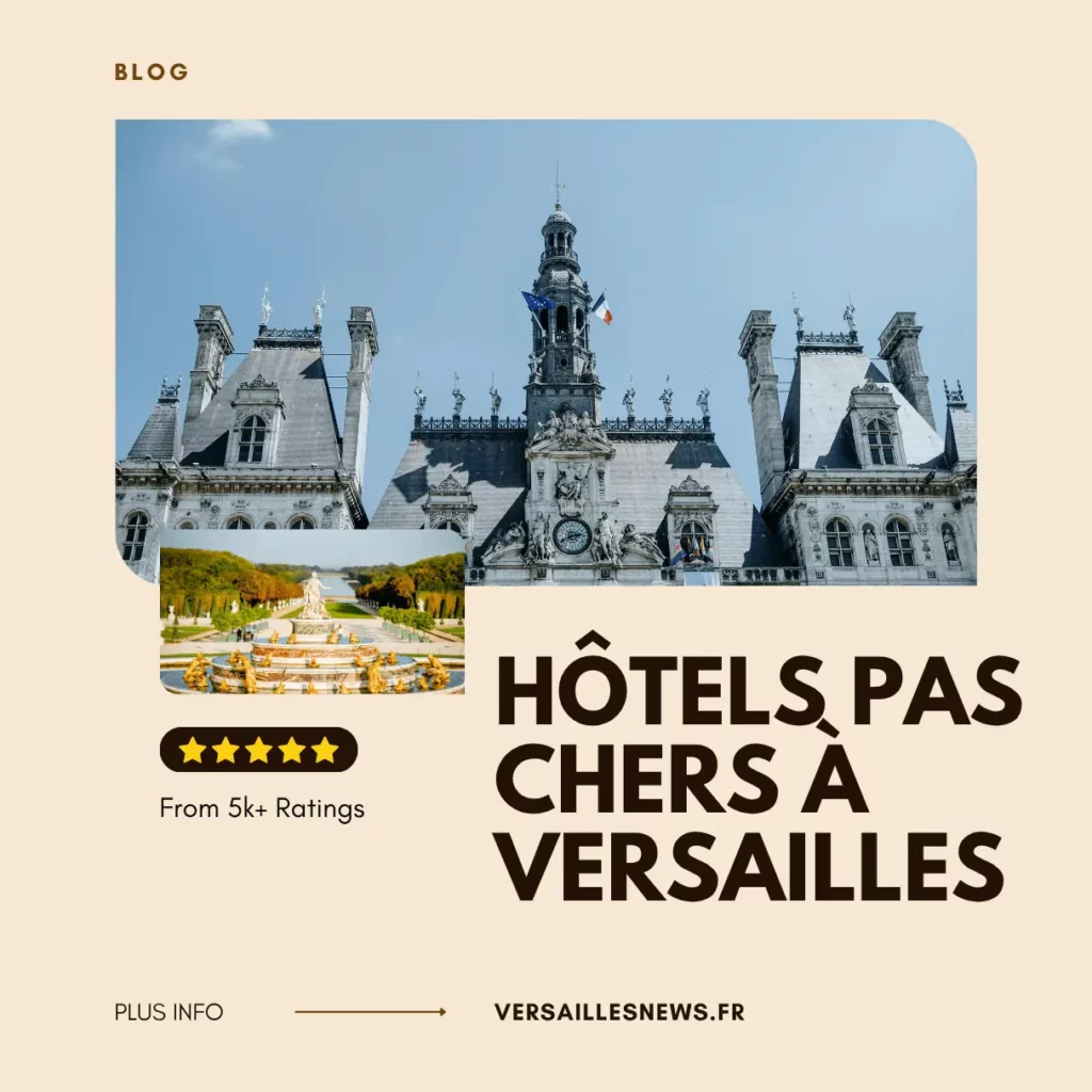Hôtels pas chers à Versailles : 10 adresses futées pour dormir sans se ruiner 1 Hotels pas chers a Versailles