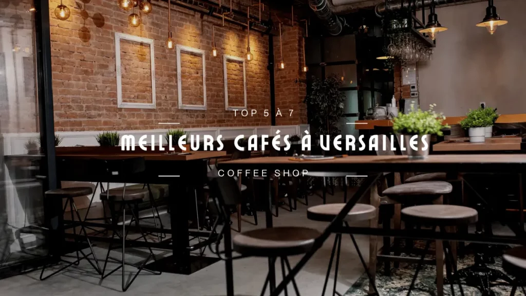 meilleurs cafes a Versailles